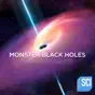 Monster Black Holes: Hawking's Giants