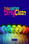 Pete Holmes: Dirty Clean summary, synopsis, reviews