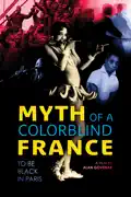Myth of a Colorblind France summary, synopsis, reviews
