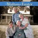 A Walton's Easter cast, spoilers, episodes, reviews