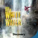 Gold Rush: White Water, Season 4 cast, spoilers, episodes, reviews
