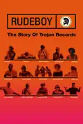 Rudeboy: The Story of Trojan Records summary, synopsis, reviews
