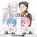 Re:ZERO - Starting Life in Another World -, Season 1, Pt. 2 cast, spoilers, episodes, reviews