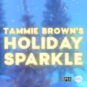 Tammie Brown's Holiday Sparkle, Christmas Special release date, synopsis, reviews
