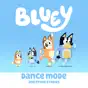 Bluey, Dance Mode and Other Stories