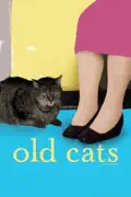 Old Cats summary, synopsis, reviews