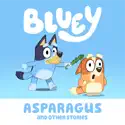 Bluey, Asparagus and Other Stories cast, spoilers, episodes, reviews