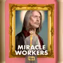 Miracle Workers, Season 1 cast, spoilers, episodes, reviews