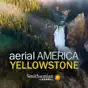 Aerial America: Yellowstone