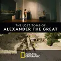 The Lost Tomb of Alexander the Great cast, spoilers, episodes and reviews