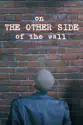 On the Other Side of the Wall / De L'Autre Cote Du Mur summary and reviews
