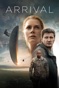 Arrival Movie Synopsis, Summary, Plot & Film Details