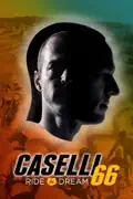 Caselli 66: Ride the Dream summary, synopsis, reviews