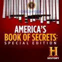 America's Book of Secrets: Special Edition cast, spoilers, episodes and reviews