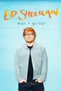 Ed Sheeran: Man + Guitar summary, synopsis, reviews