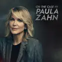 On the Case with Paula Zahn, Season 22 cast, spoilers, episodes, reviews