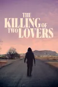 The Killing of Two Lovers summary, synopsis, reviews