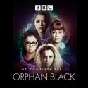 Orphan Black, The Complete Series cast, spoilers, episodes, reviews