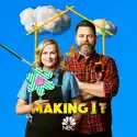 Making It, Season 3 cast, spoilers, episodes and reviews