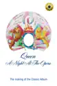 Queen - The Making of a Night At the Opera (Classic Album) summary and reviews
