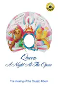 Queen - The Making of a Night At the Opera (Classic Album) summary, synopsis, reviews