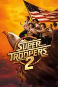 Super Troopers 2 summary, synopsis, reviews