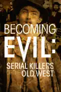Becoming Evil: Serial Killers of the Old West summary, synopsis, reviews