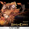 Black Clover, Season 3, Pt. 4 (Original Japanese Version) cast, spoilers, episodes, reviews