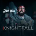 Knightfall cast, spoilers, episodes and reviews