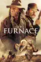 The Furnace summary and reviews