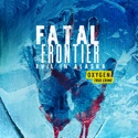 Fatal Frontier: Evil in Alaska, Season 1 reviews, watch and download