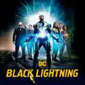 Black Lightning: The Complete Series cast, spoilers, episodes, reviews