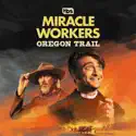 Miracle Workers: Oregon Trail, Season 3 cast, spoilers, episodes and reviews