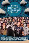 The Elephant 6 Recording Co. reviews, watch and download