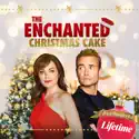 The Enchanted Christmas Cake reviews, watch and download