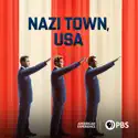 Nazi Town, USA cast, spoilers, episodes, reviews