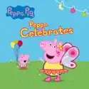Peppa Pig, Peppa Celebrates watch, hd download
