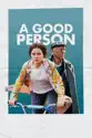 A Good Person summary and reviews