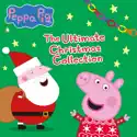 Peppa Pig, The Ultimate Christmas Collection cast, spoilers, episodes, reviews