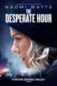 The Desperate Hour summary and reviews