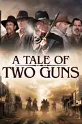 A Tale of Two Guns summary, synopsis, reviews