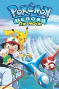 Pokémon Heroes - The Movie reviews, watch and download