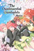 The Quintessential Quintuplets Movie reviews, watch and download