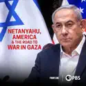 Netanyahu, America & the Road to War in Gaza cast, spoilers, episodes, reviews