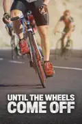 Until the Wheels Come Off summary, synopsis, reviews