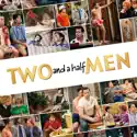 Two and a Half Men: The Complete Series cast, spoilers, episodes, reviews