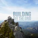 Building Off the Grid, Season 10 watch, hd download