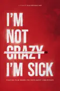 I'm Not Crazy, I'm Sick summary, synopsis, reviews