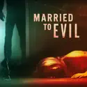 Married to Evil, Season 1 release date, synopsis and reviews