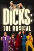 Dicks: The Musical summary, synopsis, reviews